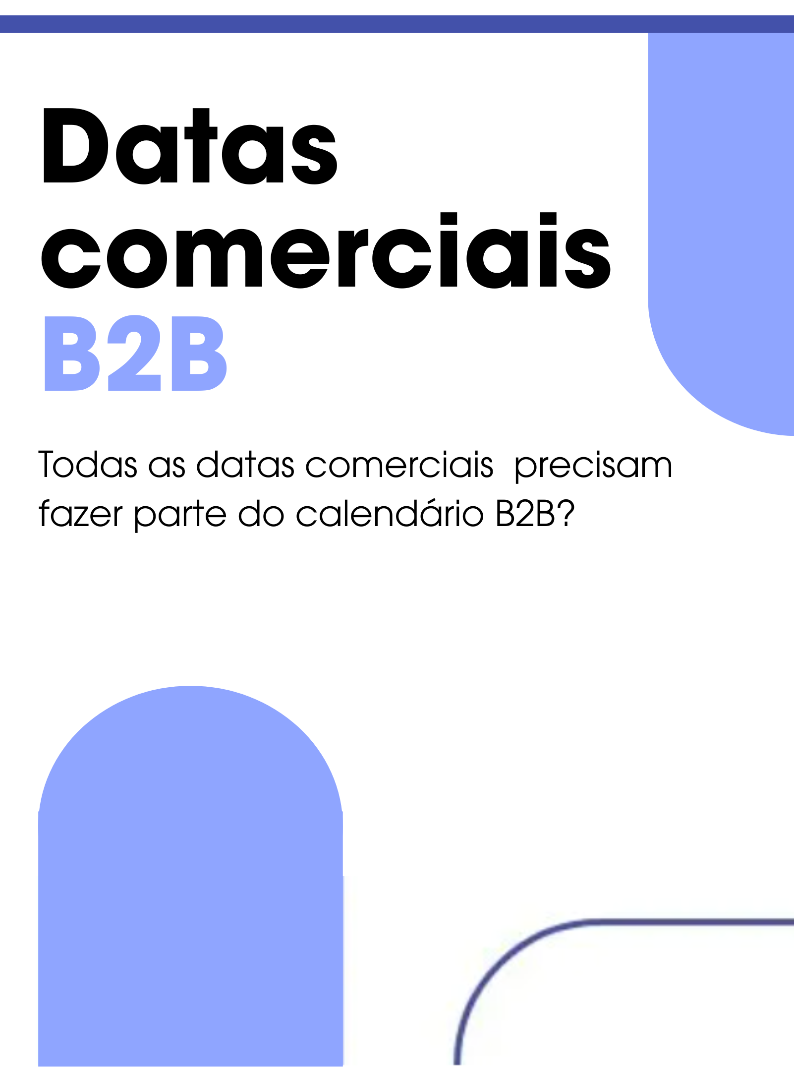 Datas comerciais B2B:o que faz sentido de verdade