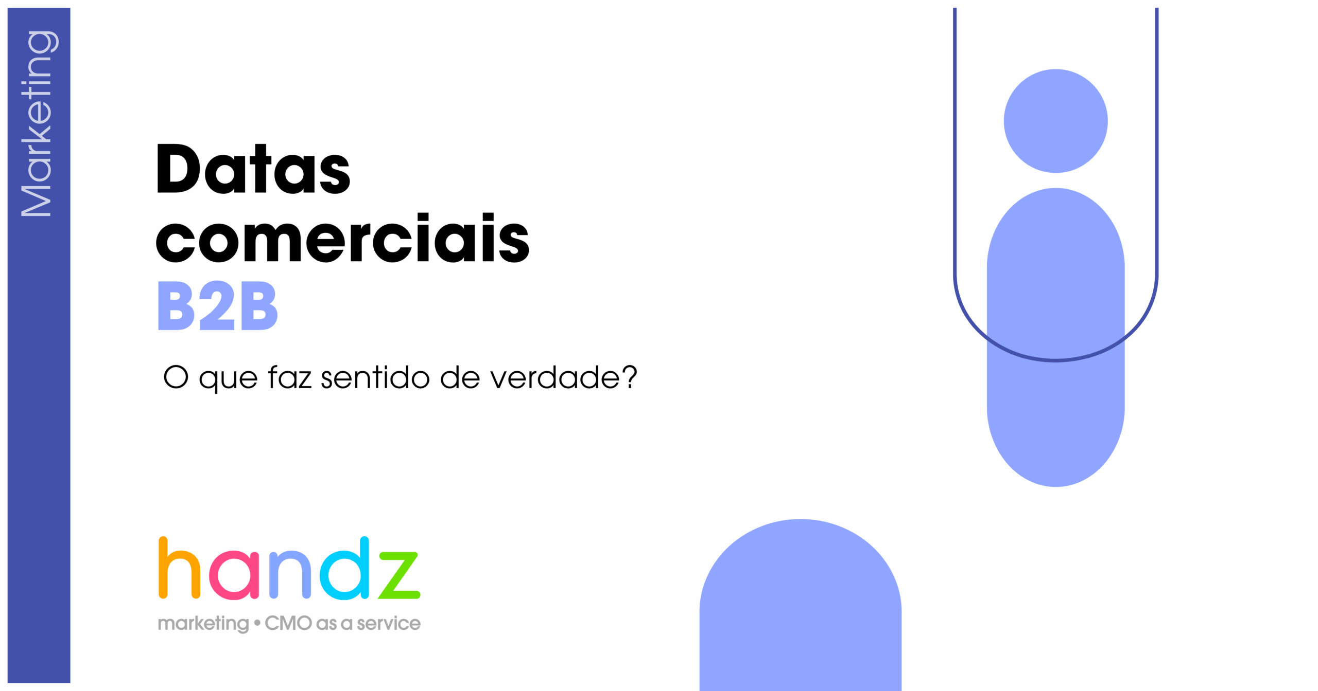 Datas comerciais B2B: o que faz sentido de verdade