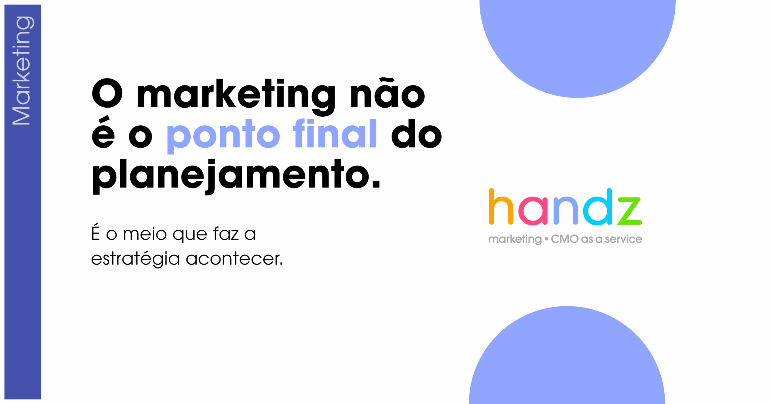 Marketing é uma perna do plano estratégico