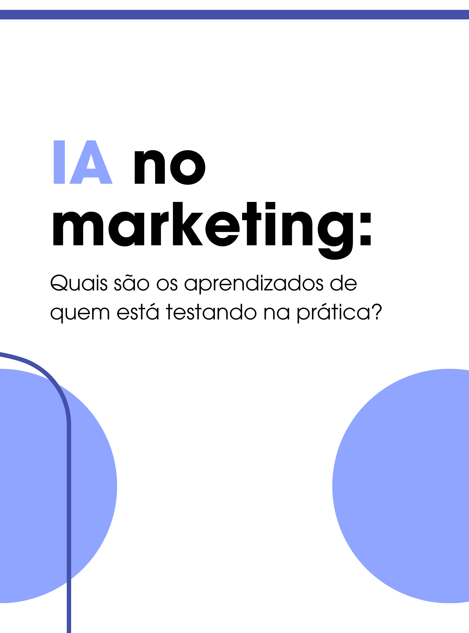 IA no marketing: aprendizados de quem está testando na prática