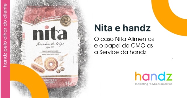 O caso Nita Alimentos e o papel do CMO as a Service da handz