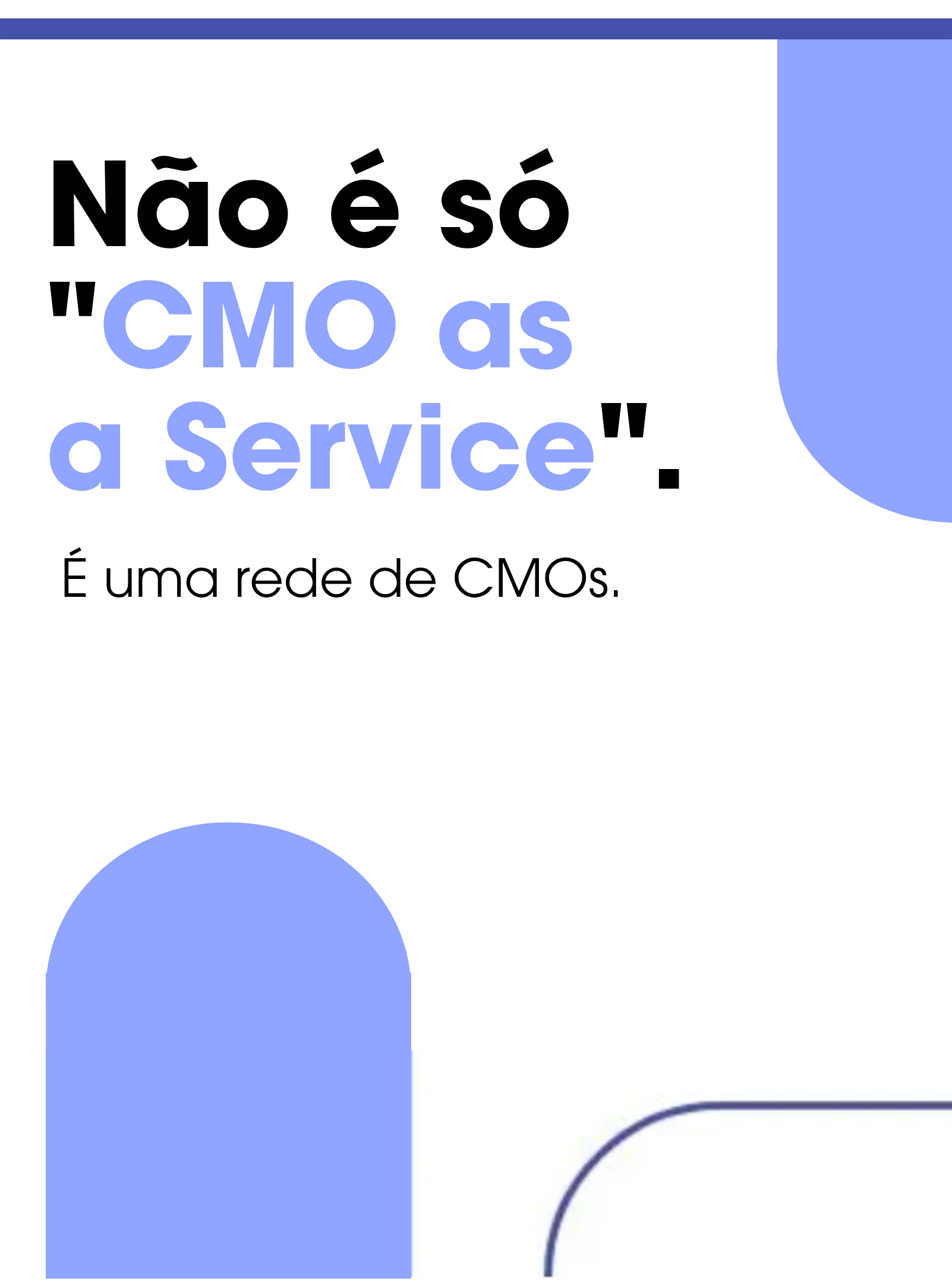 Não é só “CMO as a Service”. É uma rede de CMOs.